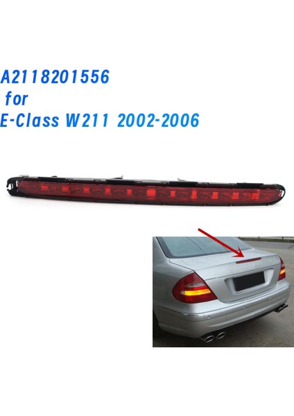 Araba LED Üçüncü Durdurma Fren Lambası Ek Lamba A2118201556 Mercedes-Benz E-Serisi W211 2002-2006 A2118201456 (Yurt Dışından) fiyatları
