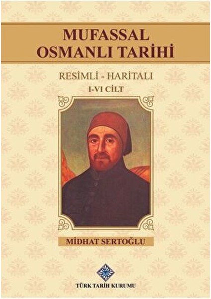 Mufassal Osmanlı Tarihi 6 Cilt Takım Midhat Sertoğlu