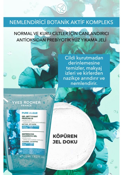 Antioksidan Yüz Yıkama Jeli-Normal ve Kuru Cilt -Pure Algue Nemlendirici Botanik Kompleks 125ML fiyatları