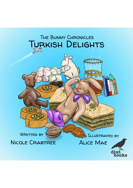 The Bunny Chronicles – Turkish Delights - - Ingilizce Resimli Çocuk Kitabı