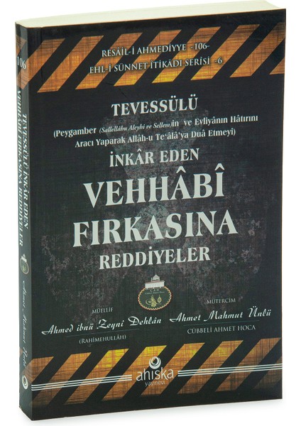Tevessülü Inkar Eden Vehhabi Fırkasına Reddiyeler – Ahmet Mahmut Ünlü