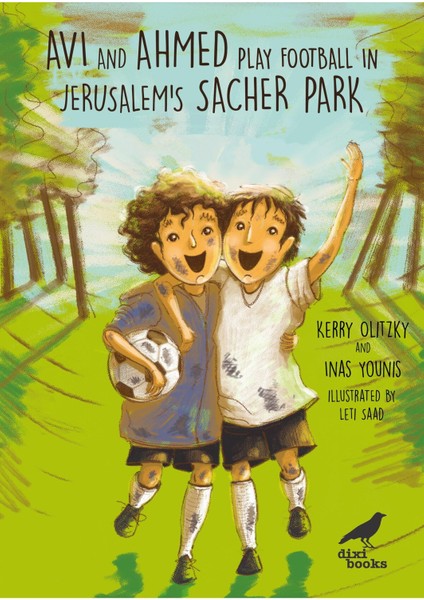 Avi And Ahmed Play Football In Jerusalem’s Sacher Park - Ingilizce Resimli Çocuk Kitabı