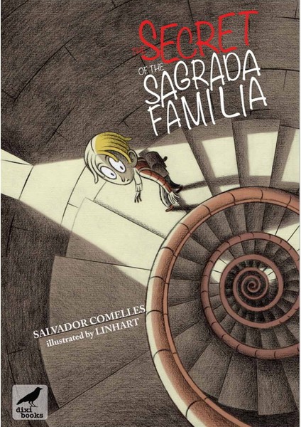 The Secret Of The Sagrada Familia - Ingilizce Resimli Çocuk Romanı