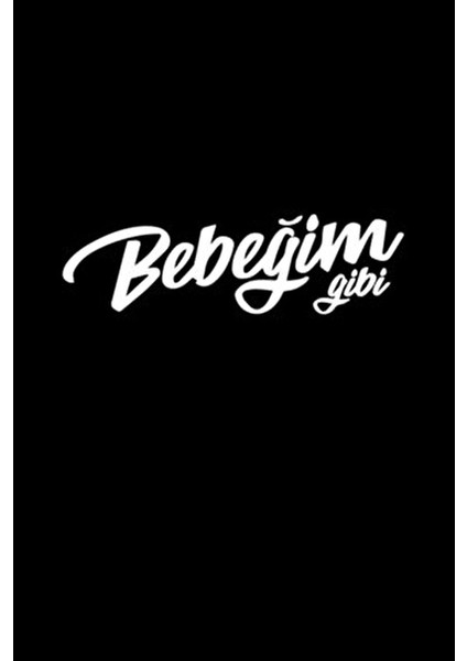 Bebeğim Gibi Araba Motorsiklet Kask Laptop Sticker 17X5 cm