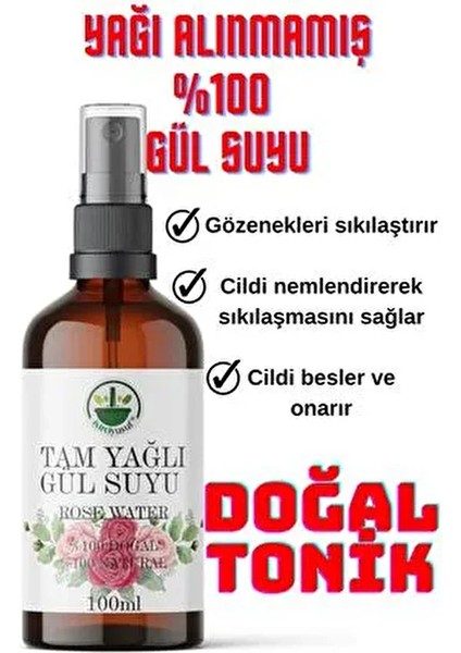 %100 Doğal Yağı Alınmamış Saf Gül Suyu 100 ml Tonik (Gözenek Sıkılaştırıcı ve Arındırıcı)