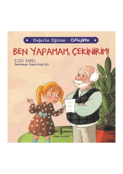 Ben Yapamam, Çekinirim! Değerler Eğitimi - Özgüven