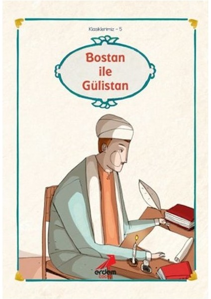 Klasiklerimiz 5 - Bostan ile Gülistan