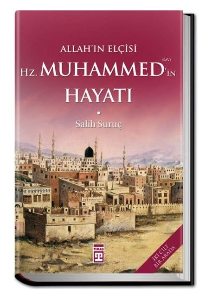 Allahın Elçisi Hazreti Muhammedin (S.a.v.) Hayatı