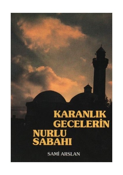 Karanlık Gecelerin Nurlu Sabahı