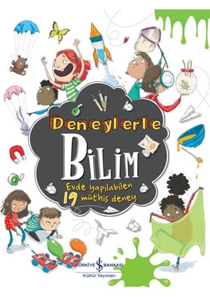 Deneylerle Bilim - Evde Yapılabilen 19 Müthiş Deney