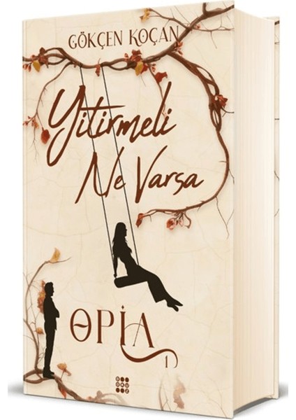 Opia 1 - Yitirmeli Ne Varsa