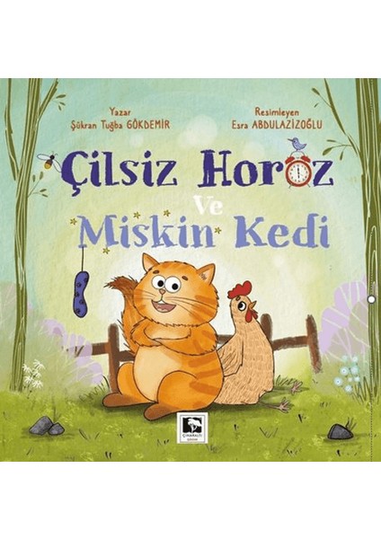 Çilsiz Horoz ve Miskin Kedi
