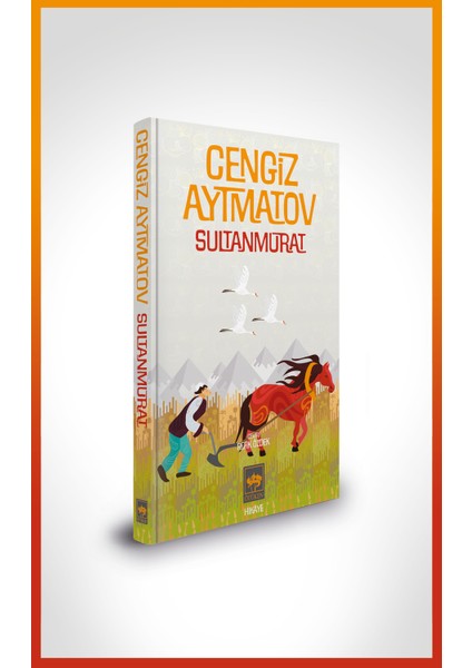 Sultanmurat - Özel Baskı - Cengiz Aytmatov - Ötüken Neşriyat