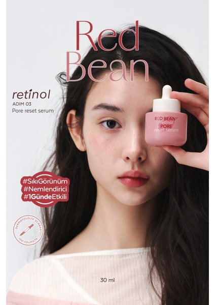 Retinol ve Kırmızı Fasulye Özlü, Sıkı Görünüm Sunan Serum Red Bean Retinol Pore Reset Serum