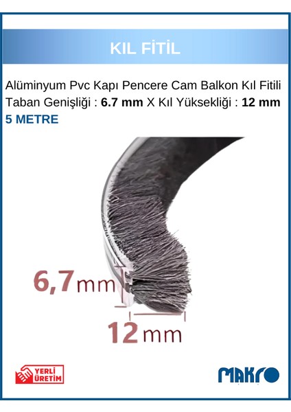 Alüminyum Pvc Kapı Pencere Cam Balkon Kıl Fitili En 6,7mm - Kıl Uzunluğu: 12MM - 5 Metre