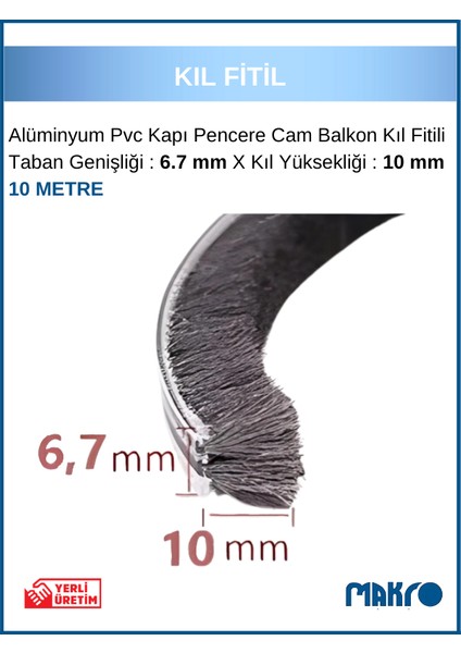 Alüminyum Pvc Kapı Pencere Cam Balkon Kıl Fitili En 6,7mm - Kıl Uzunluğu: 10MM - 10 Metre