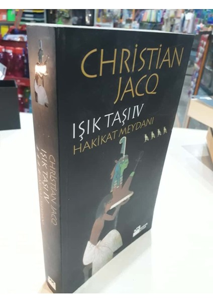Hakikat Meydanı / Işık Taşı Iv- Christian Jacq- Doğan Kitap fiyatları