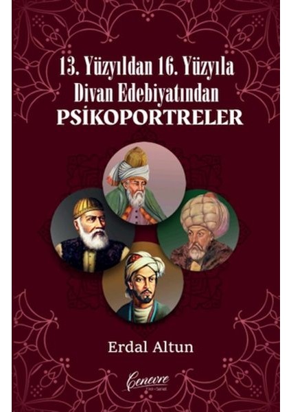 13. Yüzyıldan 16. Yüzyıla Divan Edebiyatından Psikoportreler