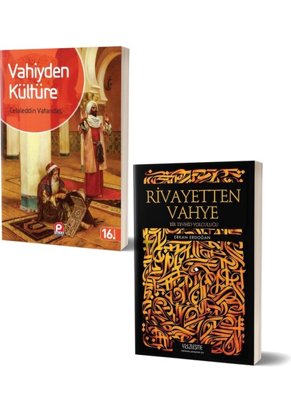 Vahiyden Kültüre - Rivayetten Vahye