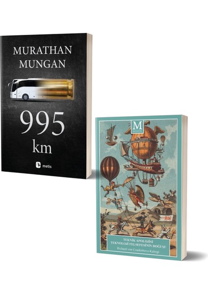 995 Km - Teknik Apolojisi Teknoloji Felsefesinin Doğuşu