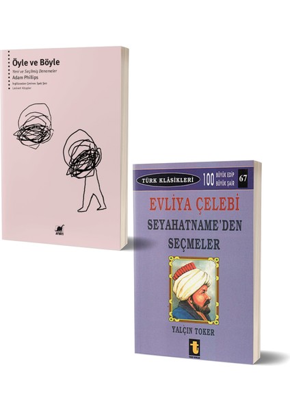 Öyle ve Böyle Yeni ve Seçilmiş Denemeler - Evliya Çelebi Seyahatname’den Seçmeler