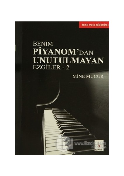 Benim Piyanomdan Unutulmayan Ezgiler 2