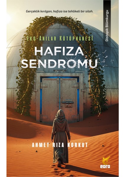 Eko-Anılar Kütüphanesi: Hafıza Sendromu - Ahmet Rıza Korkut