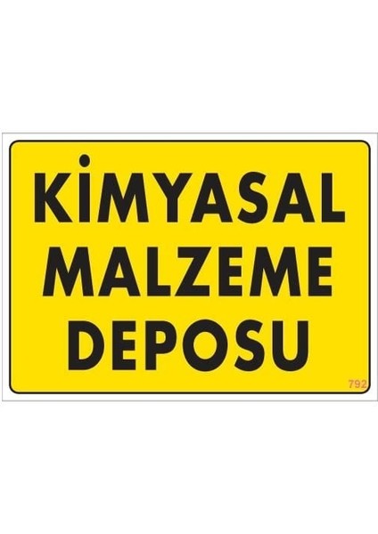Kimyasal Malzeme Deposu Uyarı Levhası 25X35 Kod: 792