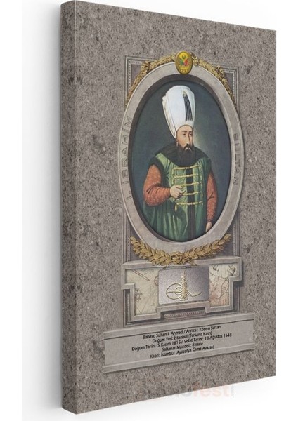 Osmanlı Padişahları - Sultan I. Ahmed Han Portresi Kanvas Tablo modelleri