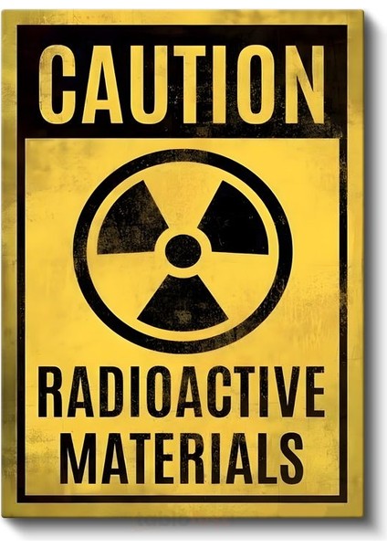 Caution Radioactive Materials - Vintage Uyarı Işareti Kanvas Tablo fiyatları