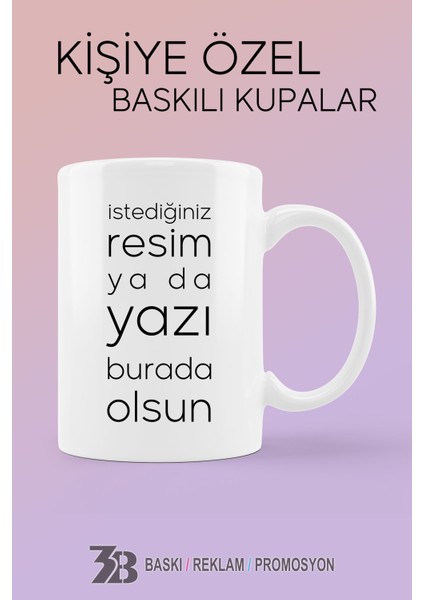 Kişiye Özel Logo, Resim, Yazı Baskılı Porselen Kupa Bardak