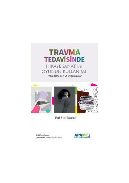 Travma Tedavisinde Hikaye Sanat ve Oyunun Kullanımı