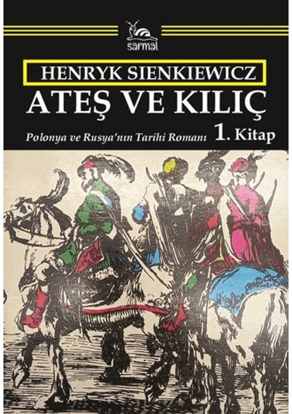 Ateş ve Kılıç - 1. Kitap