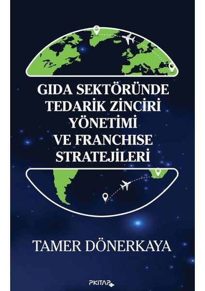 Gıda Sektöründe Tedarik Zinciri Yönetimi ve Franchise Stratejileri
