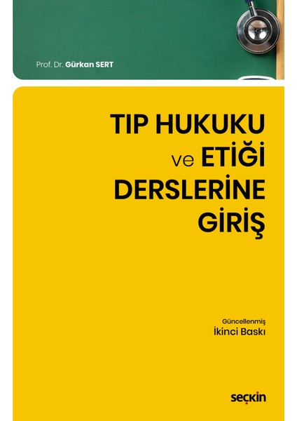 Tıp Hukuku ve Etiği Derslerine Giriş 2. Baskı