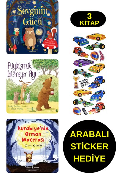 Arabalı Sticker Hediyeli - Okul Öncesi Resimli Kitaplar Masal - Sevginin Gücü -Paylaşmak Istemeyen