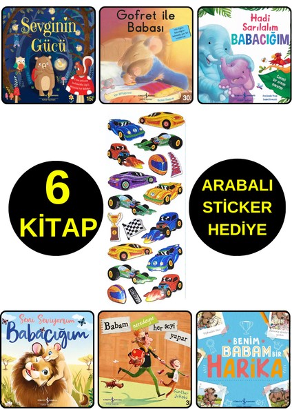 Arabalı Sticker Hediyeli - Okul Öncesi Resimli Kitaplar - Sevginin Gücü - Baba Konulu Kitaplar