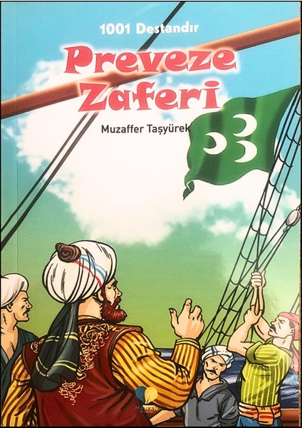 Preveze Zaferi - 1001 Destandır - Zaferler Serisi, Muzaffer Taşyürek - Yarışma Kitabı
