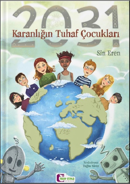 2031 - Karanlığın Tuhaf Çocukları, Sin Eren, 5.,6.,7.sınıf Okuma Kitabı