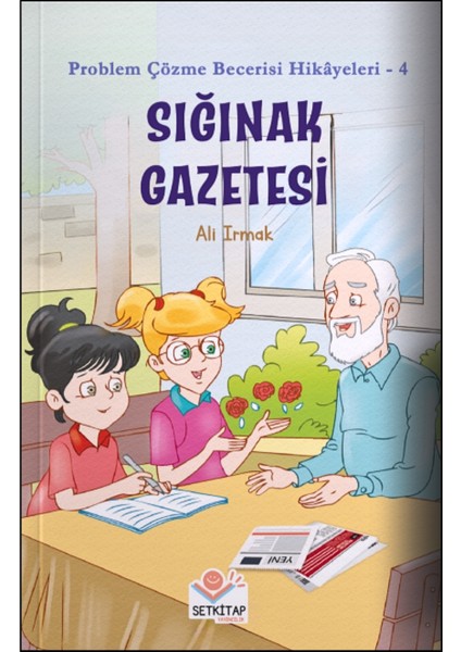 Sığınak Gazetesi - Problem Çözme Becerisi Hikayeleri-4, Ali Irmak, Yarışma Kitabı