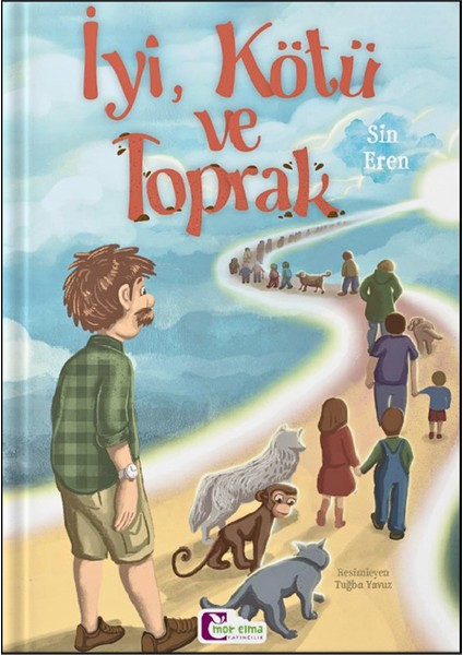 Iyi, Kötü ve Toprak, Sin Eren, 5.,6.,7.sınıf Okuma Kitabı