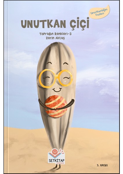 Unutkan Çiçi - Toprağın Renkleri, Zerin Aktaş, 2., 3. Sınıf Kitapları, Yarışma Kitabı