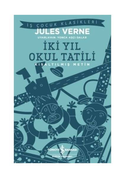 Iki Yıl Okul Tatili (Kısaltılmış Metin)