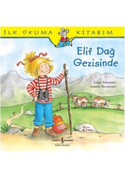 Ilk Okuma Kitabım Elif Dağ Geizisinde