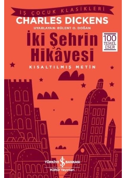 Iki Şehrin Hikayesi (Kısaltılmış Metin)