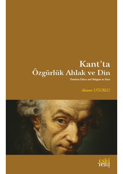 Kant'ta Özgürlük Ahlak ve Din
