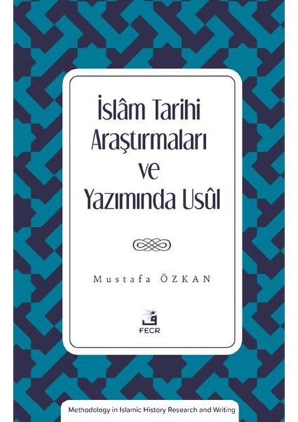 Islam Tarihi Araştırmaları ve Yazımında Usul