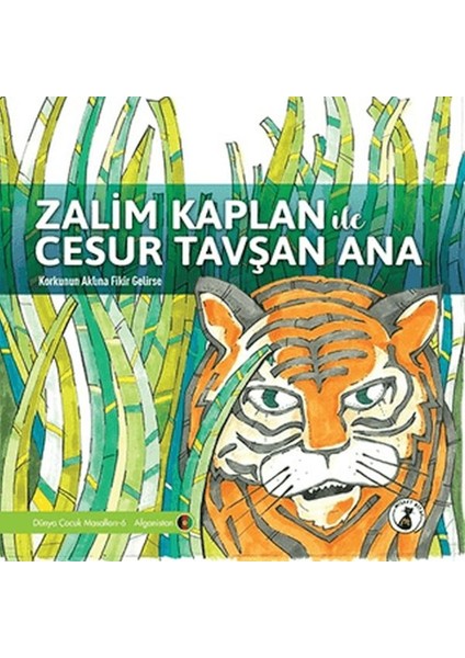 Zalim Kaplan Ile Cesur Tavşan Ana - Korkunun Aklına Fikir Gelirse