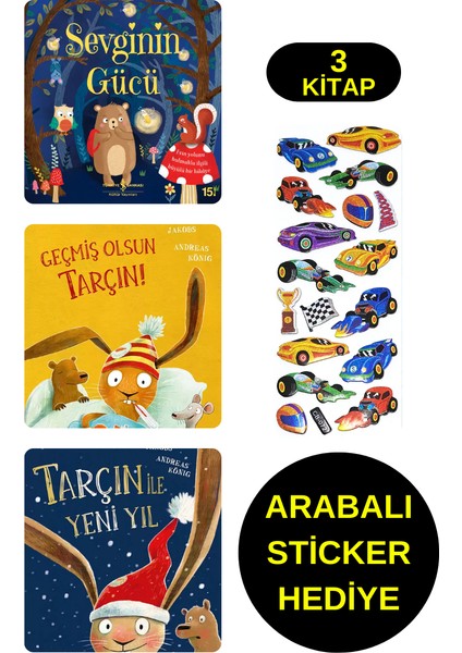 Arabalı Sticker Hediyeli - Okul Öncesi Resimli Kitaplar Masal - Sevginin Gücü - Geçmiş Olsun Tarçın