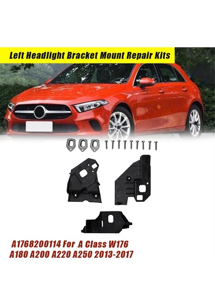 Araba Far Onarım Braket Kitleri Mercedes-Benz Için Sabit Tutucu Vidası A Sınıfı W176 2013-2017 A180 A200 A1768200114 L (Yurt Dışından) indirimleri